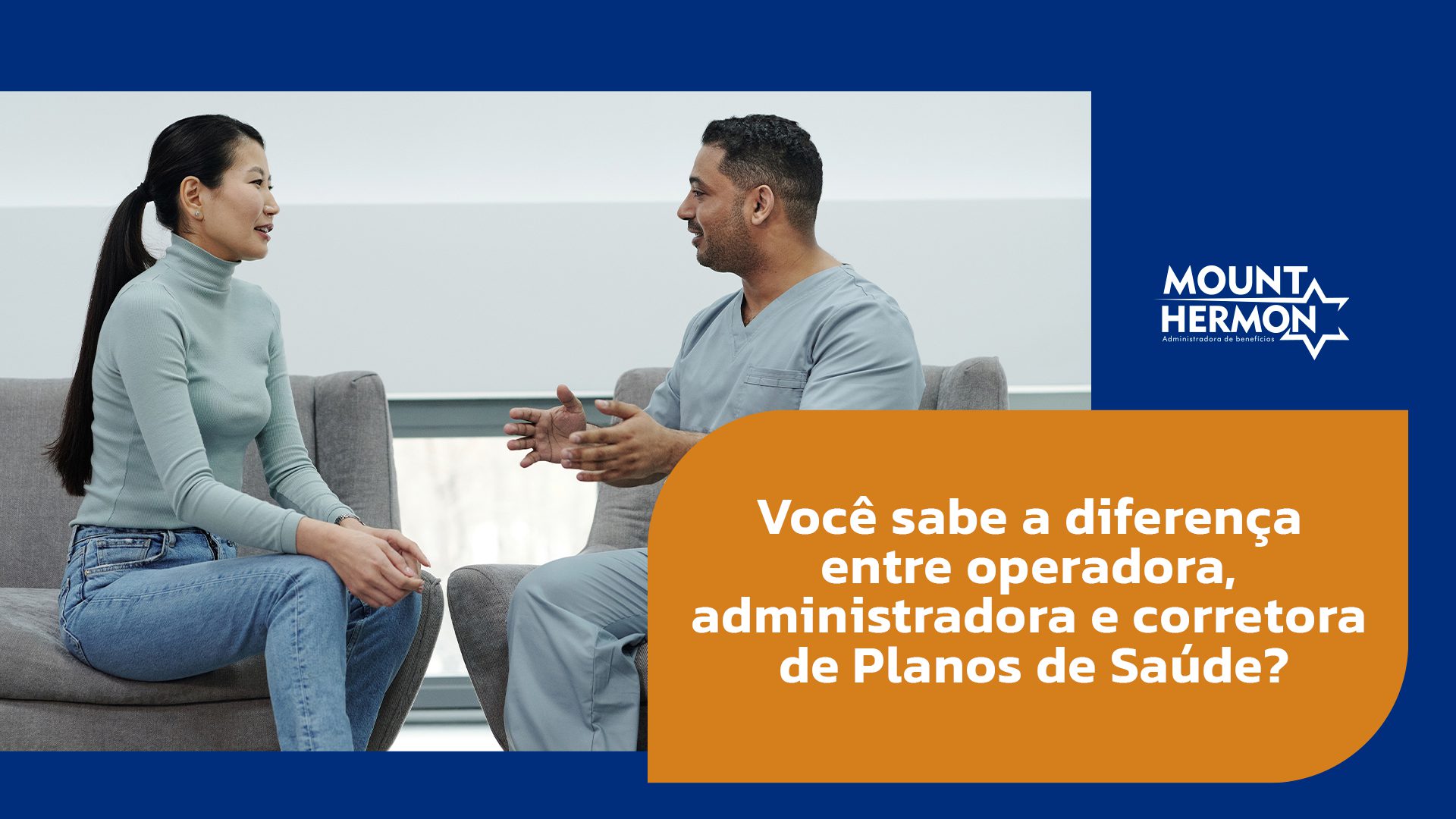 Você sabe a diferença entre operadora, administradora e corretora de Planos de Saúde?