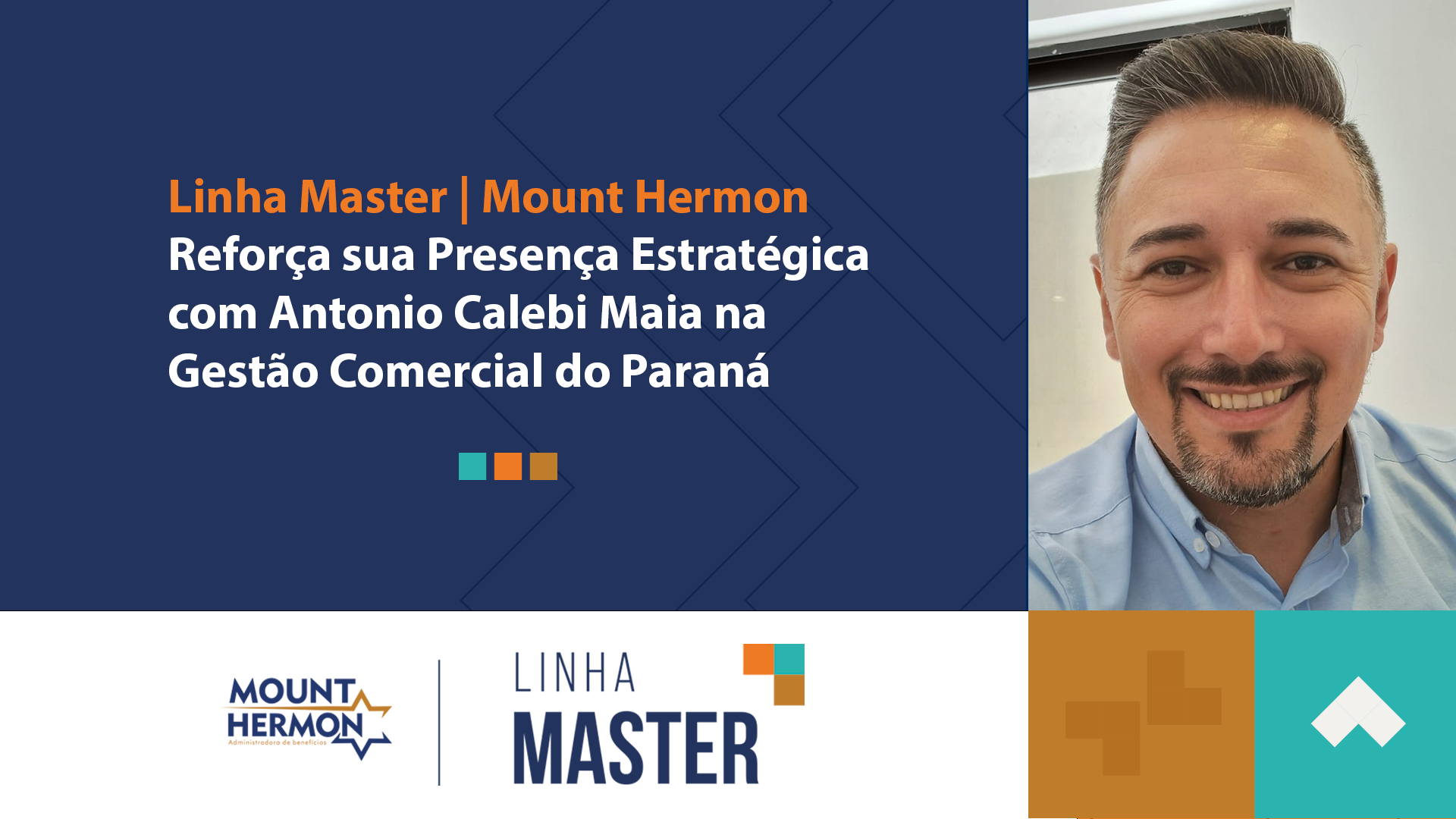 Linha Master – Mount Hermon Reforça sua Presença Estratégica com Antonio Calebi Maia na Gestão Comercial do Paraná