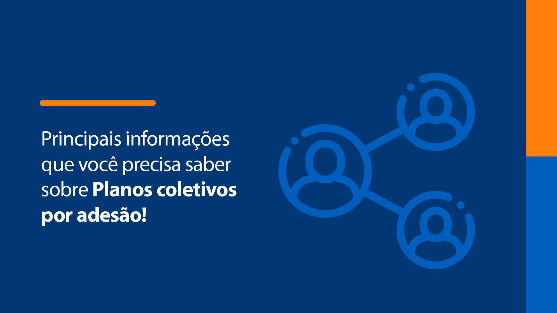 Principais informações que você precisa saber sobre Planos coletivos por adesão!